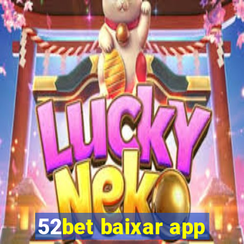 52bet baixar app